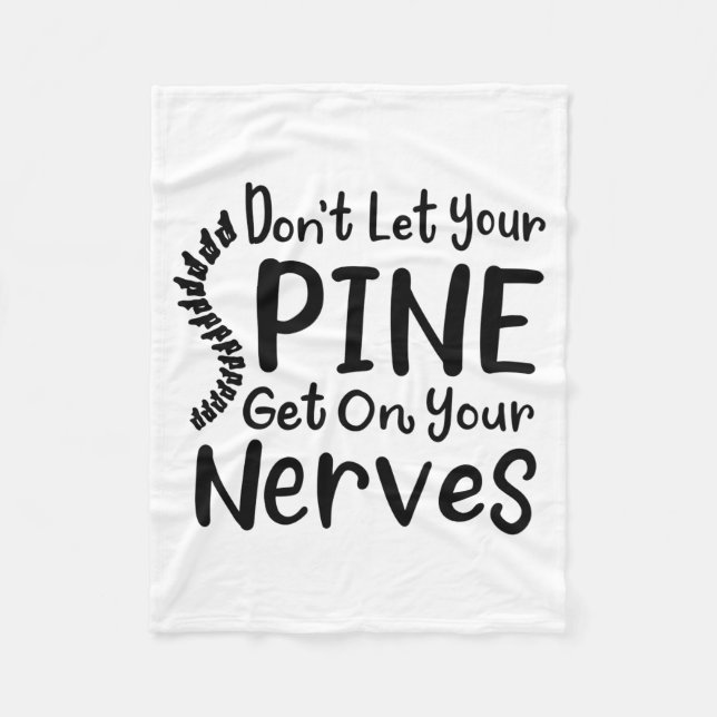 Dont Let Your Sne Get On Nerves Chiropractor  Fleece Blanket (Front)