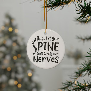 Don't Let Your Spine Get on Nerves Chiropractic Ceramic Tree Decoration