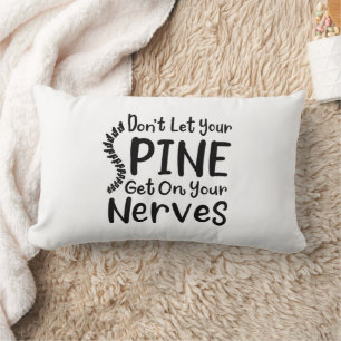 Don't Let Your Spine Get on Nerves Chiropractor Lumbar Cushion