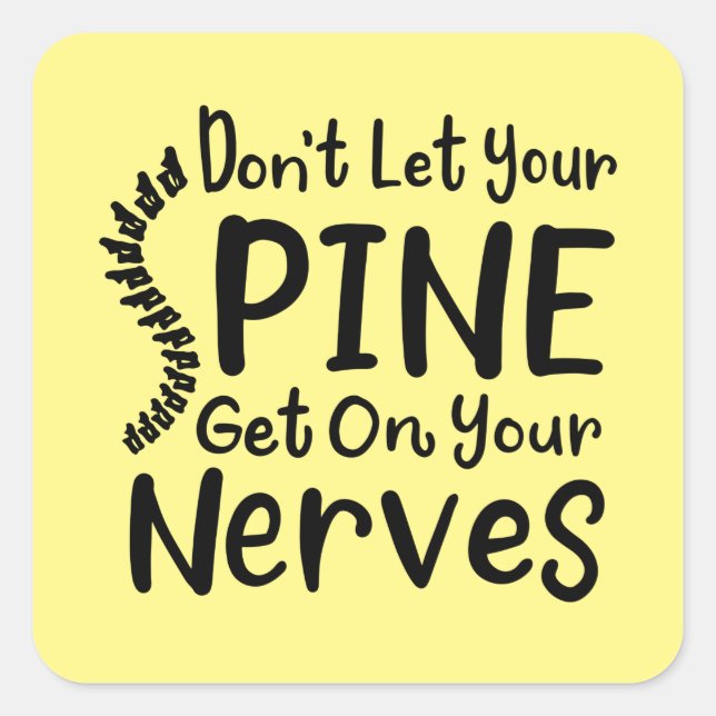 Don't Let Your Spine Get on Nerves Chiropractor Square Sticker (Front)