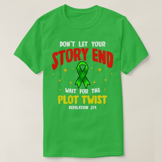 Dont Let Your Story End Wait For The Plot Twist T-Shirt (Design Front)