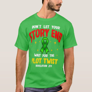 Dont Let Your Story End Wait For The Plot Twist T-Shirt