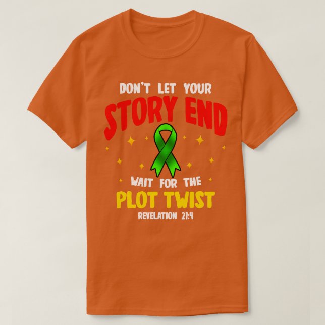 Dont Let Your Story End Wait For The Plot Twist T-Shirt (Design Front)