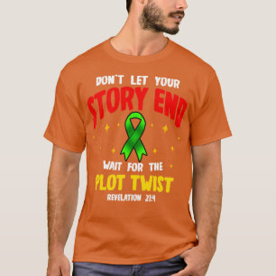 Dont Let Your Story End Wait For The Plot Twist T-Shirt