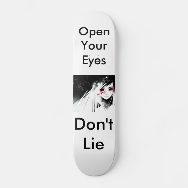 "Don't Lie" Skateboard (Front)
