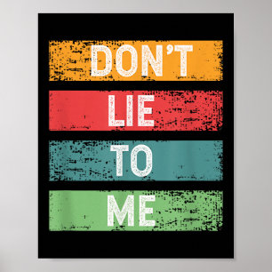 Don't Lie To Me Honesty Nge Distressed Vintage Quo Poster