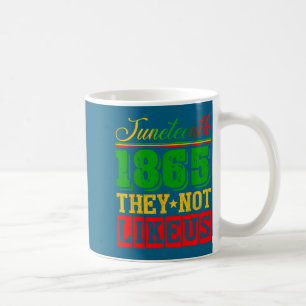 Don't like juneteenth 1865 pride black history coffee mug