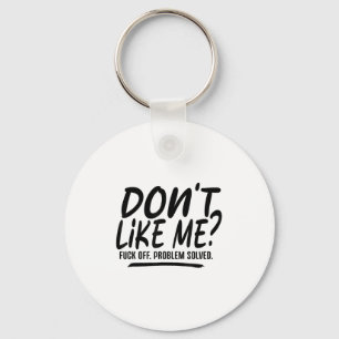 Don't Like Me For Off Problem Solved, Funny Meme Q Key Ring