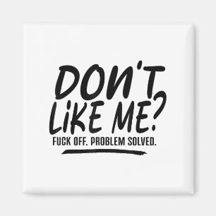 Don't Like Me For Off Problem Solved, Funny Meme Q Magnet