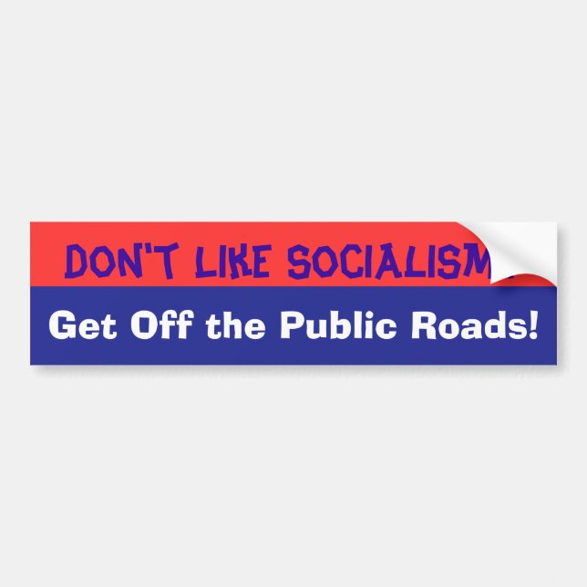 Don't Like Socialism bumpersticker Bumper Sticker (Front)