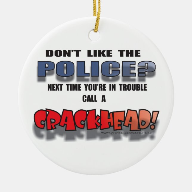 DONT LIKE THE POLICE ORNAMENT (Front)