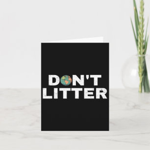 Don't Litter Anti-littering Earth Day Environmenta Card