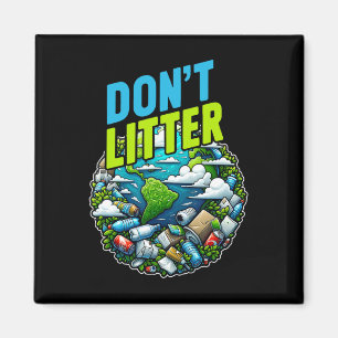 Don't Litter Anti Littering No Environment Trash A Magnet