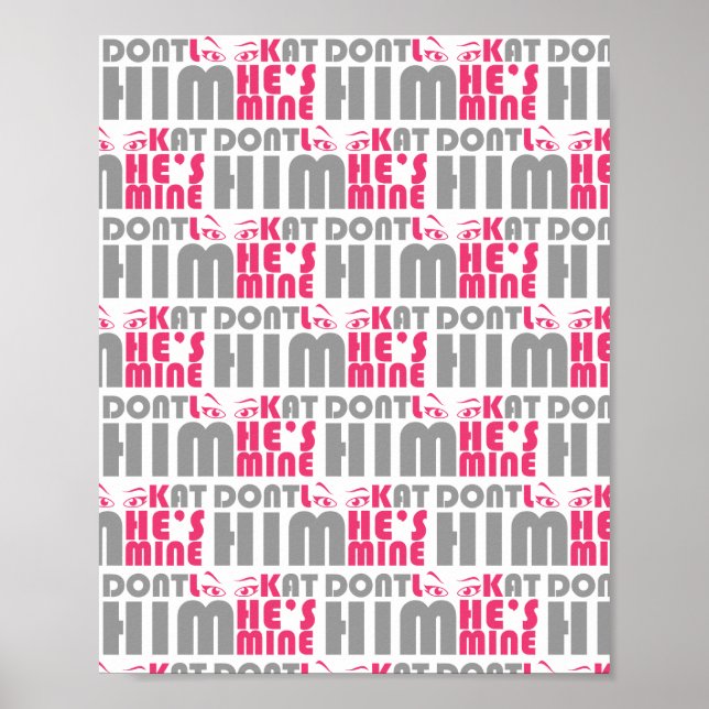 Don't look at him he's mine poster (Front)