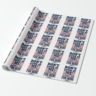 Don't Look At me I didn't Vote For him 2024 Trump Wrapping Paper
