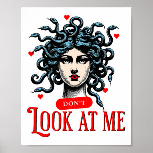 Don't Look At Me Medusa Snake Woman Funny Quote Gi Poster