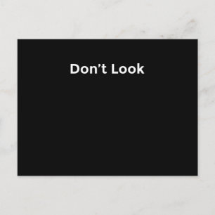 Don't Look at me Postcard