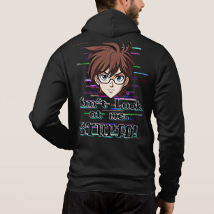 Don't look at me, STUPID  Hoodie