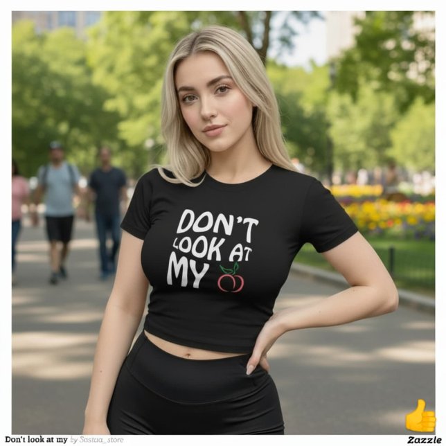 Don't look at my T-Shirt (Creator Uploaded)