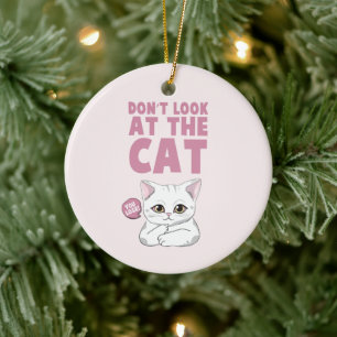 Don't Look At The Cat – Funny White Cat Ceramic Tree Decoration