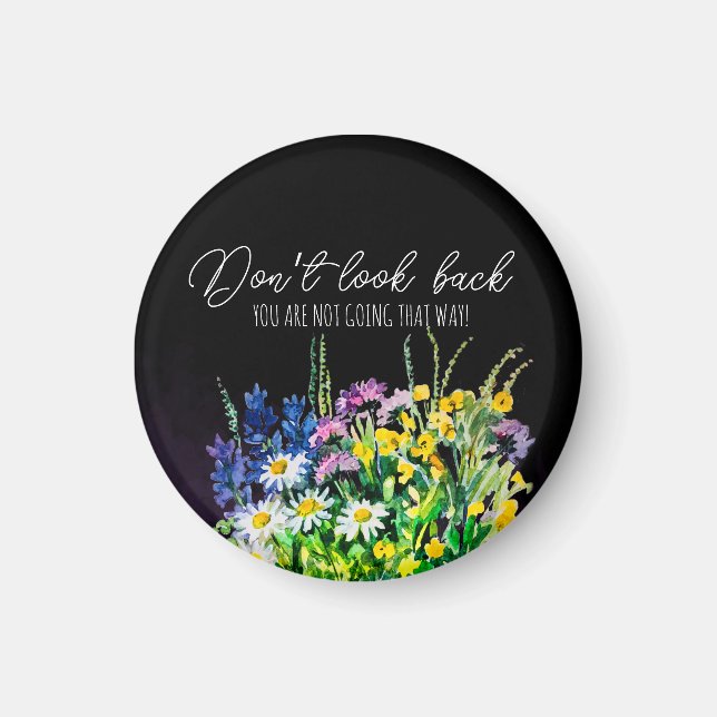 Dont look back  magnet (Front)