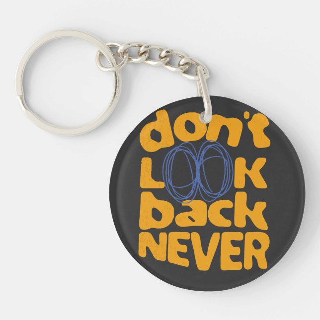 Don't Look Back Never Key Ring (Front)