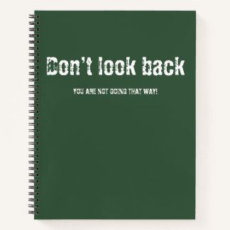 Dont look back notebook