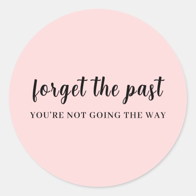 Don't Look Back Peachy Pink Motivation Design Classic Round Sticker (Front)
