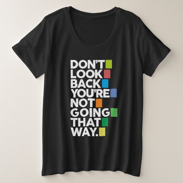Don't look back plus size T-Shirt (Design Front)
