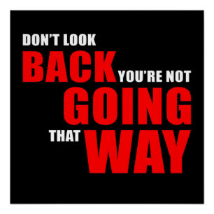 Don't Look Back Positive Inspirational Motivation Poster