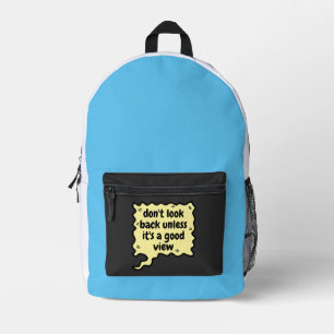 don't look back unless it\s a good view printed backpack
