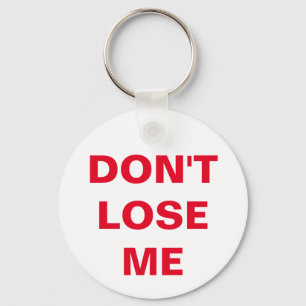 don't lose me key ring