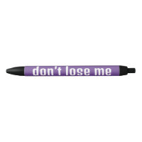 don't lose me pens  