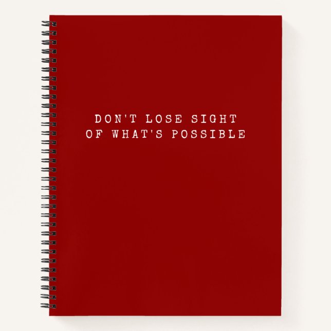 Don't Lose Sight -What's Possible Red White Text Notebook (Front)