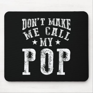 Don't Make Me Call My P Grandpa Granhild Quote  Mouse Pad