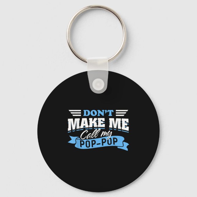 Don't Make Me Call My P-p Grandpa Funny Granhild Q Key Ring (Front)