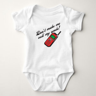 Don't Make Me Call My Uncle! Baby Bodysuit