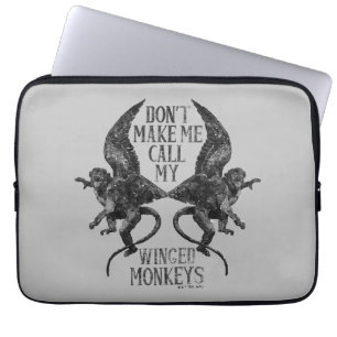 Don't Make Me Call My Winged Monkeys™ Laptop Sleeve