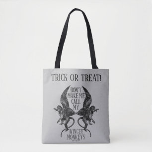 Don't Make Me Call My Winged Monkeys™ Tote Bag