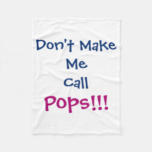 Dont Make Me Call Ps Grandpa Infant Fleece Blanket