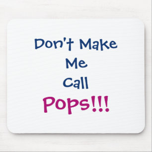 Dont Make Me Call Ps Grandpa Infant  Mouse Pad