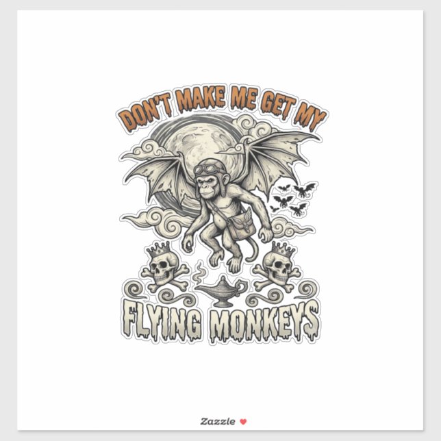 Dont Make Me Get Flying Monkeys Halloween Moon Sku (Sheet)
