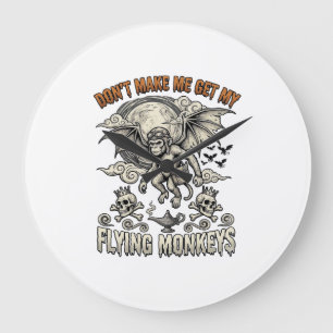 Dont Make Me Get Flying Monkeys Halloween Moon Sku Large Clock