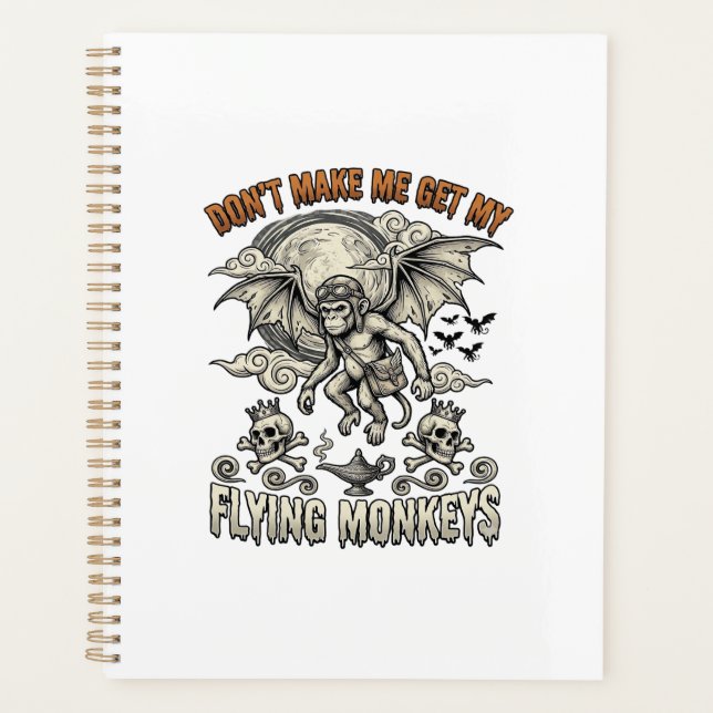 Dont Make Me Get Flying Monkeys Halloween Moon Sku Planner (Front)