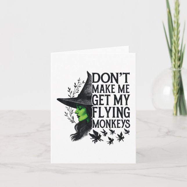 Dont Make Me Get My Flying Monkeys _1  Card (Front)