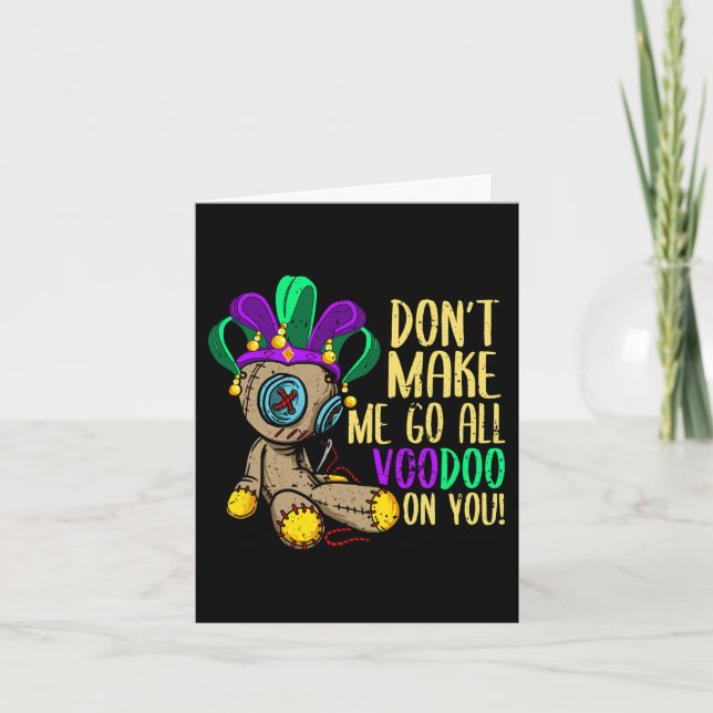 Don't Make Me Go All Voodoo Doll Mardi Gras  Card (Front)
