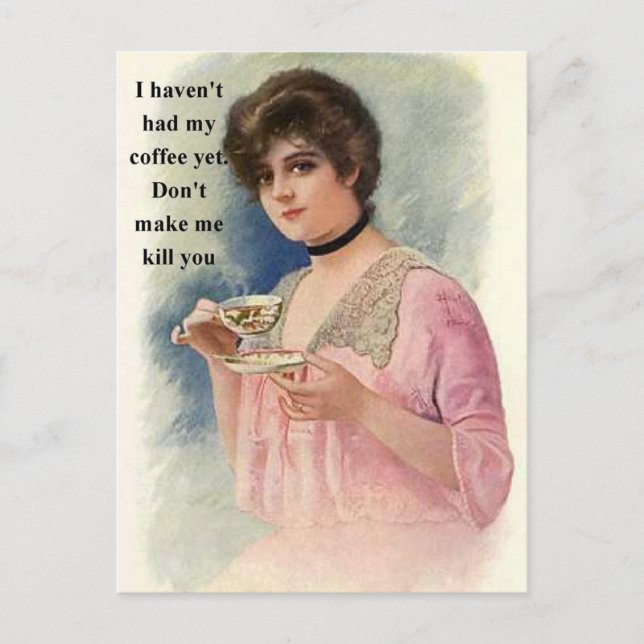 Don't Make Me Kill You - Coffee Lover Postcard (Front)