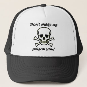 Don't Make Me Poison You Funny Ball Cap Hat