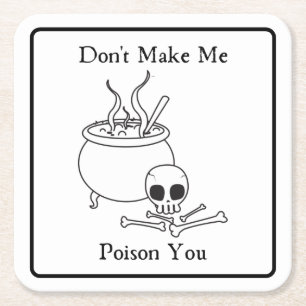 Don't Make Me Poison You Funny Horror Square Paper Coaster