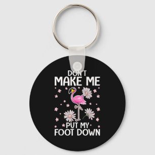 Don't Make Me Put My Foot Down Funny Flamingo Love Key Ring